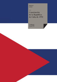 Title: ConstituciÃ¯Â¿Â½n de la RepÃ¯Â¿Â½blica de Cuba de 1992, Author: Autores Varios