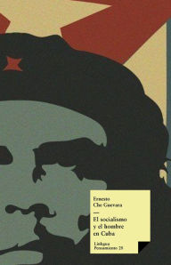 Title: El socialismo y el hombre en Cuba, Author: Ernesto Che Guevara