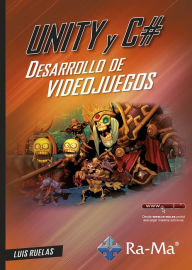 Title: Unity y C# Desarrollo de videojuegos, Author: Luis Ruelas