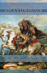 Title: Breve historia de Atila y los hunos, Author: Ana Martos Rubio