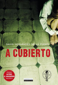 Title: A cubierto, Author: David Hernández de la Fuente