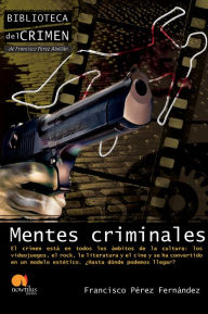 Title: Mentes criminales, Author: Francisco Pérez Fernández