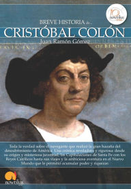 Title: Breve historia de Cristóbal Colón, Author: Juan Ramón Gómez Gómez