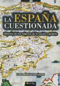 Title: La Espana Cuestionada, Author: Fernandez Inigo