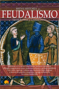 Title: Breve historia del feudalismo, Author: David Barreras Martínez