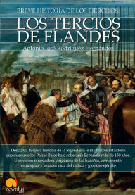 Title: Breve historia de los Tercios de Flandes, Author: Antonio José Rodríguez Hernández