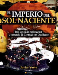 Title: El Imperio del Sol Naciente, Author: Javier Yuste