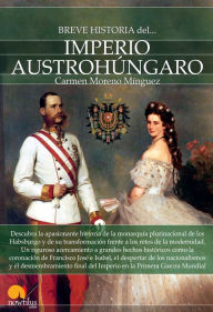 Title: Breve historia del Imperio austrohúngaro, Author: Carmen Moreno Mínguez