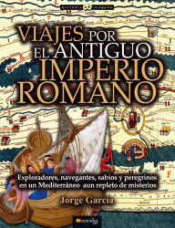 Title: Viajes por el antiguo Imperio romano, Author: Jorge Garcia Sanchez