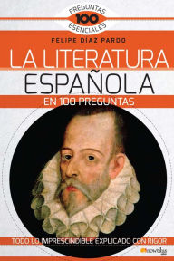 Title: La Literatura española en 100 preguntas, Author: Felipe Díaz Pardo