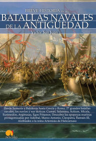 Title: Breve historia de las batallas navales de la Antigüedad, Author: Víctor San Juan