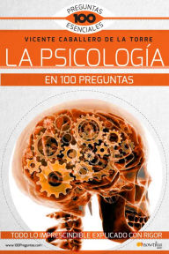 Title: La psicología en 100 preguntas, Author: Vicente Caballero de la Torre