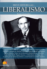 Title: Breve historia del liberalismo, Author: Juan Granados