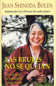 Title: brujas no se quejan: Un manual de sabiduría concentrada, Author: Jean Shinoda Bolen