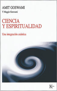 Title: Ciencia y espiritualidad: Una integración cuántica, Author: Amit Goswami