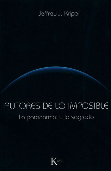 Autores de lo imposible: Lo paranormal y lo sagrado