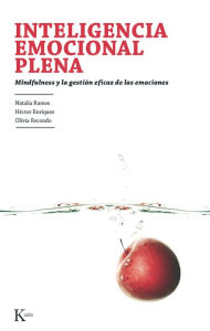 Title: Inteligencia emocional plena: Mindfulness y la gestion eficaz de las emociones, Author: Natalia Ramos