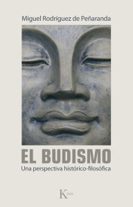 Title: El budismo: Una perspectiva historico-filosofica, Author: Miguel Rodriguez de Penaranda