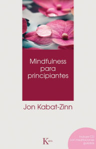 Title: Mindfulness para principiantes, Author: Jon Kabat-Zinn