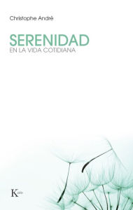 Title: Serenidad: En la vida cotidiana, Author: Christophe André