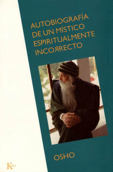 Autobiografía de un místico espiritualmente incorrecto