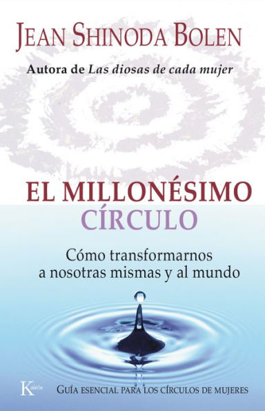 El millonesimo circulo: Cómo transformarnos a nosotras mismas y al mundo