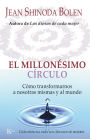 El millonesimo circulo: Cómo transformarnos a nosotras mismas y al mundo