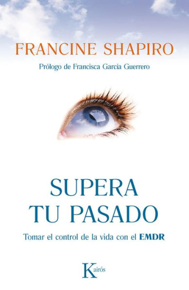 Supera tu pasado: Tomar el control de la vida con EMDR