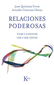 Free download ebooks forum Relaciones poderosas: Vivir y convivir ver y ser vistos