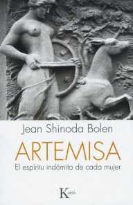 Title: ARTEMISA: El espiritu indomito de cada mujer, Author: Jean Shinoda Bolen