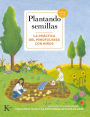 Plantando semillas: La practica del mindfulness con ninos