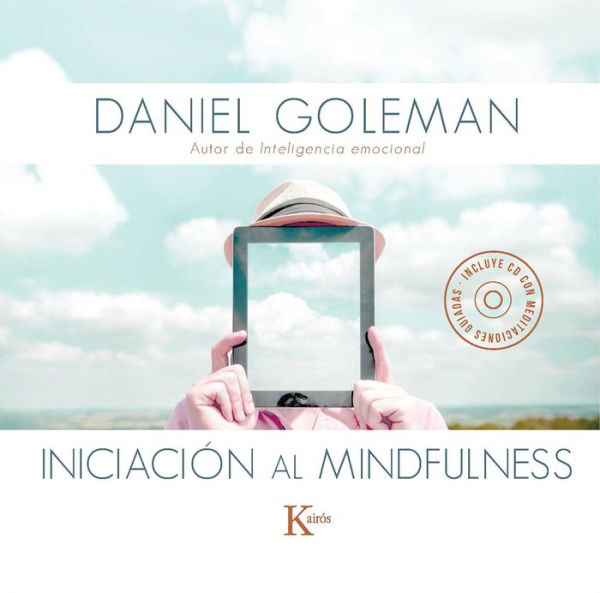 Iniciación al mindfulness: Guía práctica con meditaciones guiadas inspiradas en su libro Focus