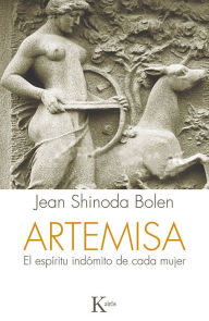 Title: ARTEMISA: El espíritu indómito de cada mujer, Author: Jean Shinoda Bolen