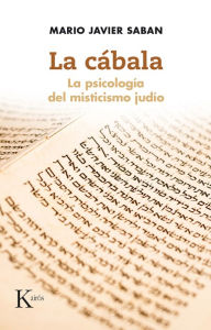 Title: La Cabala: La Psicologia del Misticismo Judio, Author: Mario Javier Saban