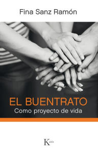 Title: El buentrato: Como proyecto de vida, Author: Fina Sanz Ramïn