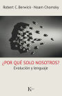 ï¿½Por quï¿½ solo nosotros?: Evoluciï¿½n y lenguaje