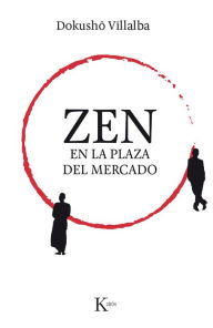 Title: Zen En La Plaza del Mercado, Author: Dokusho Villalba