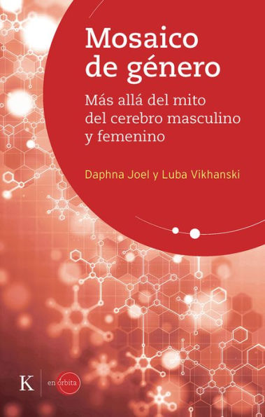 Mosaico de gï¿½nero: Mï¿½s allï¿½ del mito del cerebro masculino y femenino