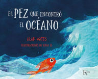 Title: El pez que encontró el océano (The Fish Who Found the Sea), Author: Alan Watts