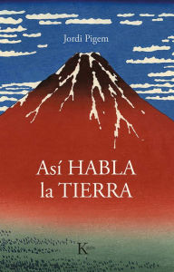 Title: Asï¿½ habla la Tierra, Author: Jordi Pigem