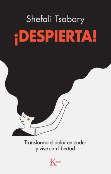 ï¿½Despierta!: Transforma el dolor en poder y vive con libertad