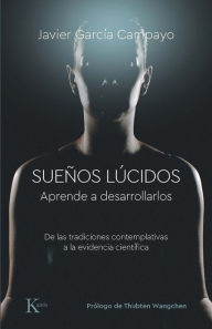 Title: Sueï¿½os lï¿½cidos: Aprende a desarrollarlos, Author: Javier Garcïa Campayo