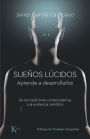 Sueï¿½os lï¿½cidos: Aprende a desarrollarlos