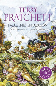 Title: Imágenes en acción (Moving Pictures), Author: Terry Pratchett