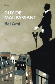 Title: Bel Ami, Author: Guy de Maupassant