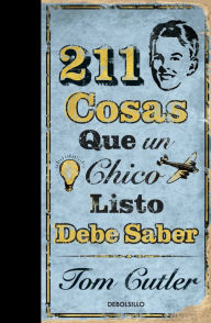 Title: 211 cosas que un chico listo debe saber, Author: Tom Cutler