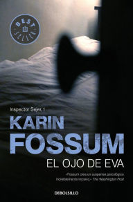 Title: El ojo de Eva (Eva's Eye), Author: Karin Fossum
