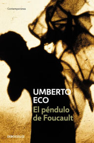 Title: El péndulo de Foucault (Foucault's Pendulum), Author: Umberto Eco