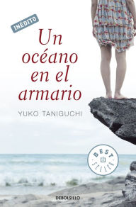 Title: Un oceano en el armario, Author: Yuko Taniguchi