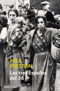 Title: Las tres Españas del 36, Author: Paul Preston